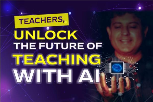 TEACHERS, UNLOCK THE FUTURE OF TEACHING WITH AI! cover