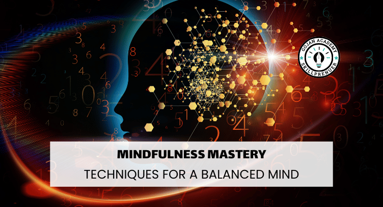 Mindfulness Mastery: Techniques for a Balanced Mind cover
