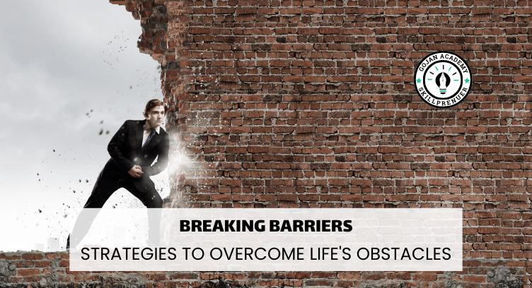 Breaking Barriers: Strategies to Overcome Life's Obstacles cover