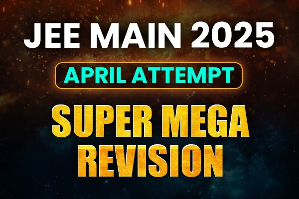 JEE Main April Attempt 2025 Super Mega Revision cover