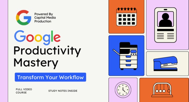 Google Productivity Mastery: Transform Your Workflow cover