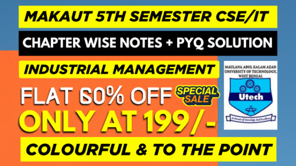MAKAUT 5TH SEMESTER CSE/IT INDUSTRIAL MANAGEMENT CHAPTER WISE NOTES+PYQ WITH SOLUTION cover
