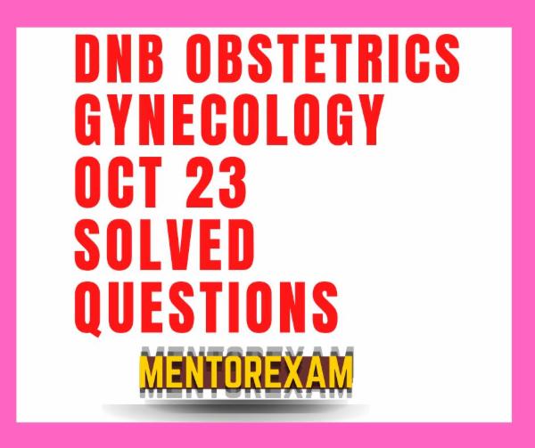 DNB Obstetrics & Gynecology Oct 2023 Solved Papers cover