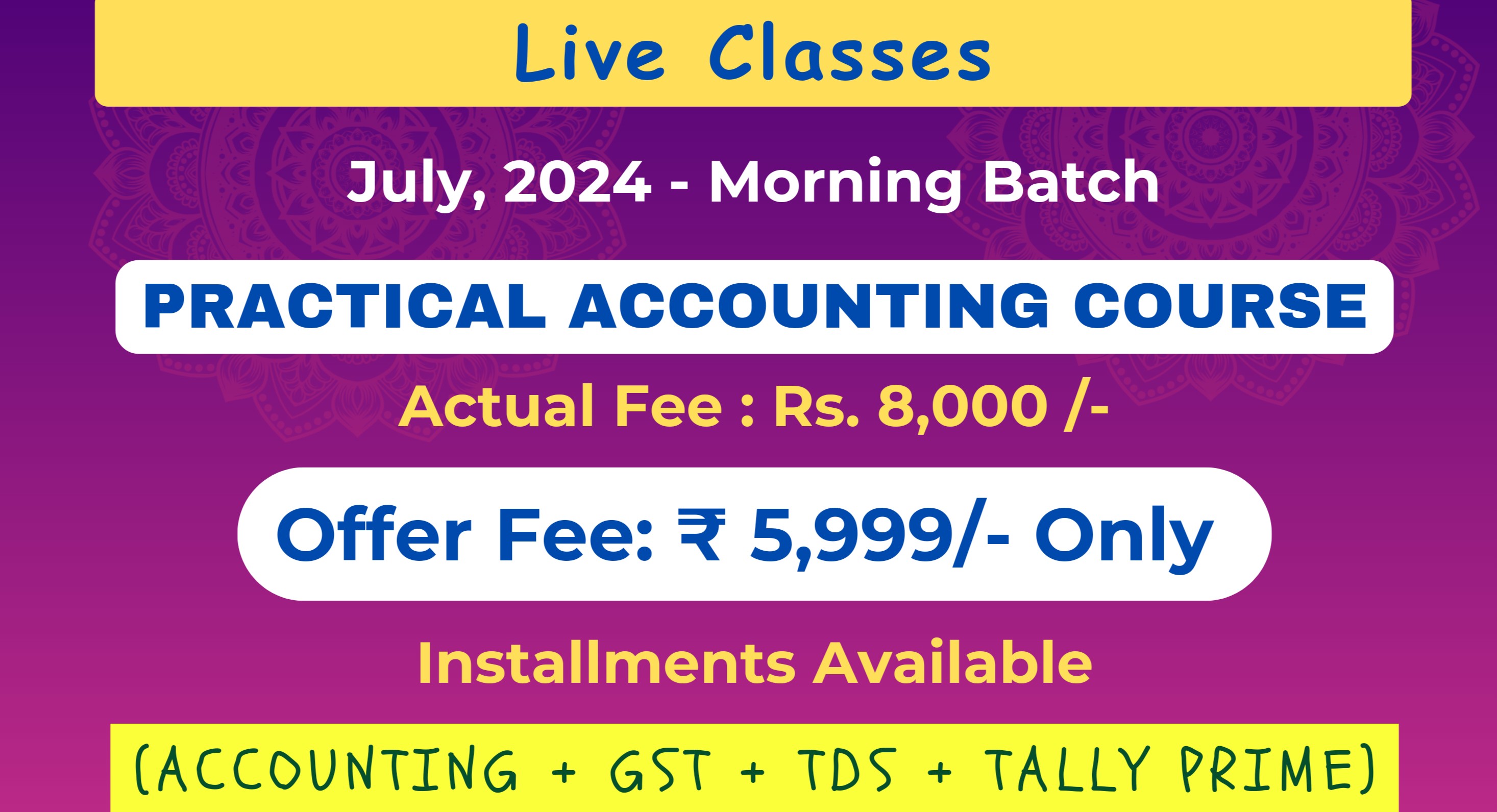 (Live Classes) PRACTICAL ACCOUNTING COURSE - July 2024 Morning Batch. cover