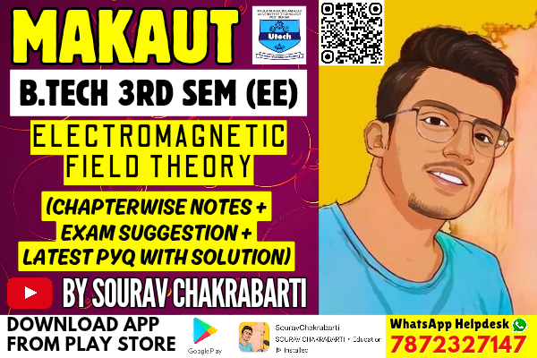 MAKAUT 3RD SEMESTER EE ELECTROMAGNETIC FIELD THEORY CHAPTER WISE NOTES+PYQ WITH SOLUTION cover