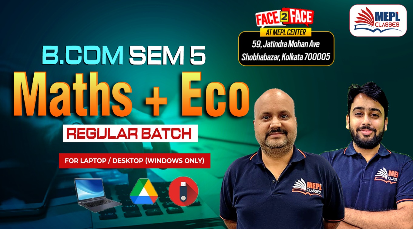 B.COM - SEMESTER 5 - REGULAR BATCH - MATHEMATICS & ECONOMICS - FOR LAPTOP/DESKTOP (WINDOWS ONLY) cover