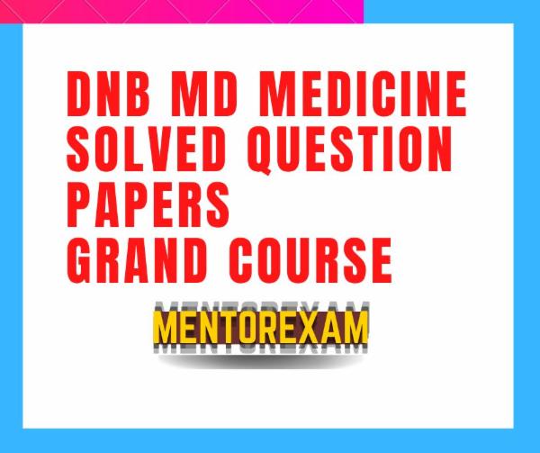 DNB MD Medicine Solved Question Papers Grand Course cover