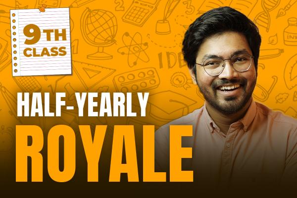 Half Yearly Royale-(2024-2025)