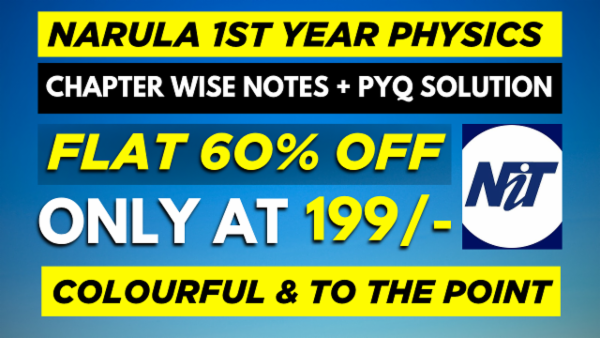 NARULA INSTITUTE OF TECHNOLOGY 1ST YEAR PHYSICS CHAPTER WISE NOTES+PYQ WITH SOLUTION cover