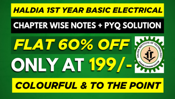 HALDIA INSTITUTE OF TECHNOLOGY 1ST YEAR BASIC ELECTRICAL CHAPTER WISE NOTES+PYQ WITH SOLUTION cover
