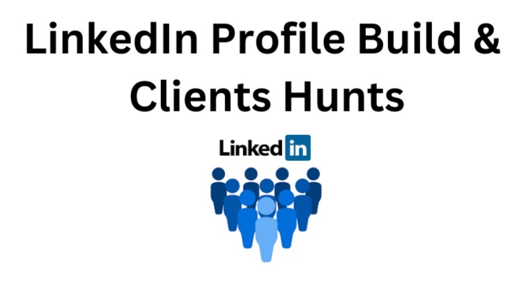 LinkedIn Profile Build & Clients Hunts cover