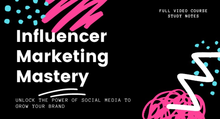 Influencer Marketing Mastery: Unlock the Power of Social Media to Grow Your Brand cover