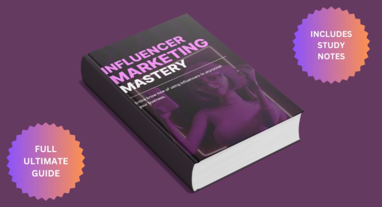 Book - Influencer Marketing Mastery: Unlock the Power of Social Media to Grow Your Brand cover
