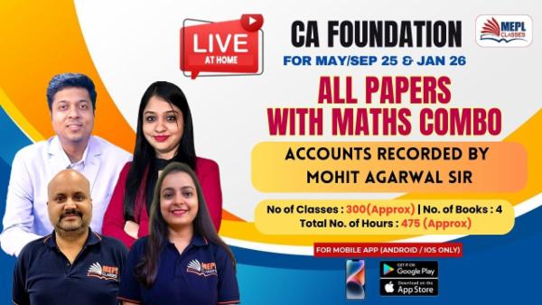 CA FOUNDATION (NEW) - LIVE AT HOME BATCH - ALL PAPERS WITH MATHS COMBO ( ACCOUNTS RECORDED BY MOHIT SIR ) - FOR MOBILE APP (ANDROID / IOS ONLY) cover