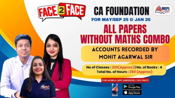 CA FOUNDATION (NEW) - FACE TO FACE BATCH - ALL PAPERS WITHOUT MATHS COMBO ( ACCOUNTS RECORDED BY MOHIT SIR ) - FOR MOBILE APP (ANDROID / IOS ONLY) cover