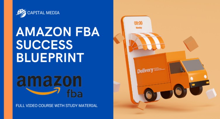 Amazon FBA Success Blueprint: From Product Sourcing to Profitable Sales cover