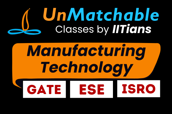 Manufacturing Technology for GATE/ESE/ISRO cover