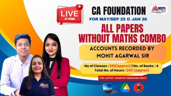 CA FOUNDATION (NEW) - LIVE AT HOME BATCH - ALL PAPERS WITHOUT MATHS COMBO ( ACCOUNTS RECORDED BY MOHIT SIR ) - FOR LAPTOP/DESKTOP (WINDOWS ONLY) cover