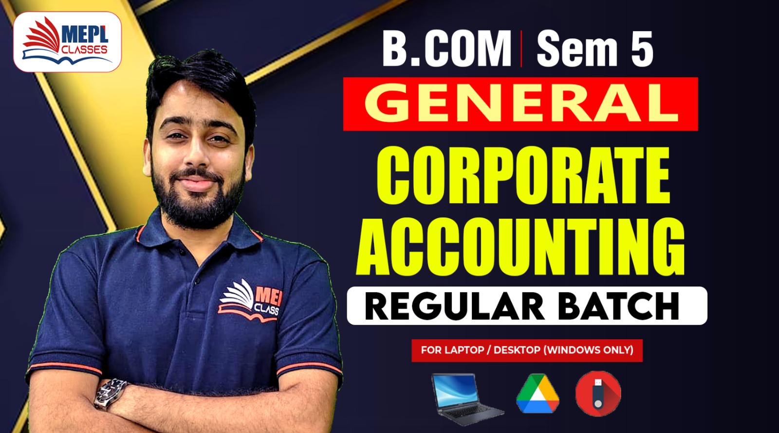 B.COM - SEMESTER 5 - REGULAR BATCH ( GENERAL COURSE ) - ACCOUNTING - FOR LAPTOP/DESKTOP (WINDOWS ONLY) cover