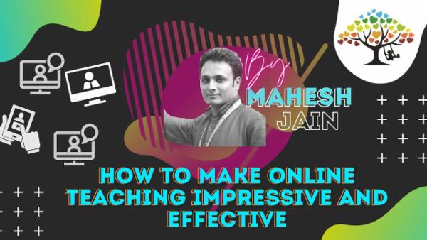 Mastering Online Teaching: Mahesh Jain's Guide to Engaging and Effective Virtual Classes cover