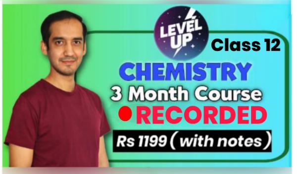 Level Up: Chemistry Class 12 Crash Course (3 months) cover