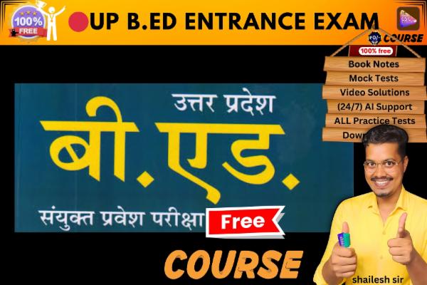  UP B.ed ENTRANCE EXAM Free course  cover