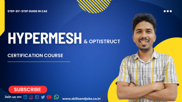 Hypermesh & Optistruct Certification Course