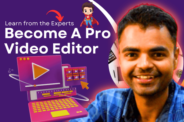 Video Editing Course for Beginner to Advance Level