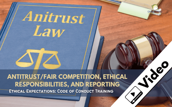 Code of Conduct Training - Antitrust/Fair Competition, Ethical Responsibilities, Code of Conduct Training (Part 5): Antitrust/Fair Competition, Ethical Responsibilities, and Reporting & Assistance cover