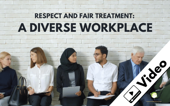 Respect and Fair Treatment (Part 2): A Diverse Workplace cover