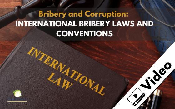 Bribery and Corruption (Part 3): International Bribery Laws and Conventions cover
