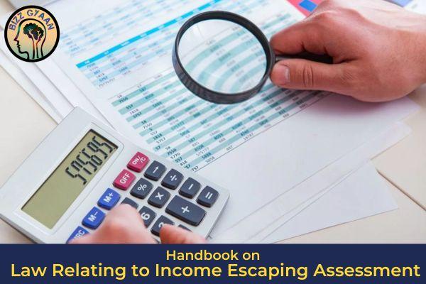 Handbook on Law Relating to Income Escaping Assessment cover