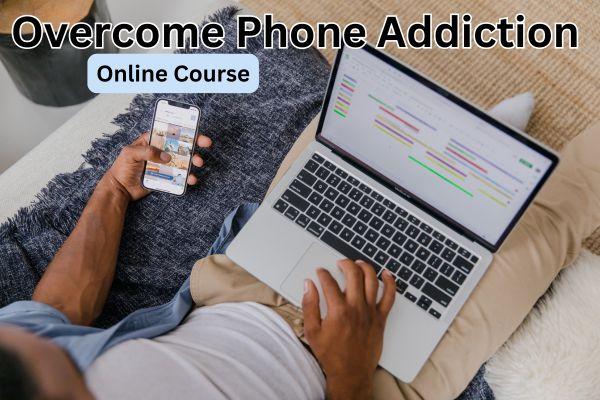 Overcoming Phone Addiction (Online Course) cover