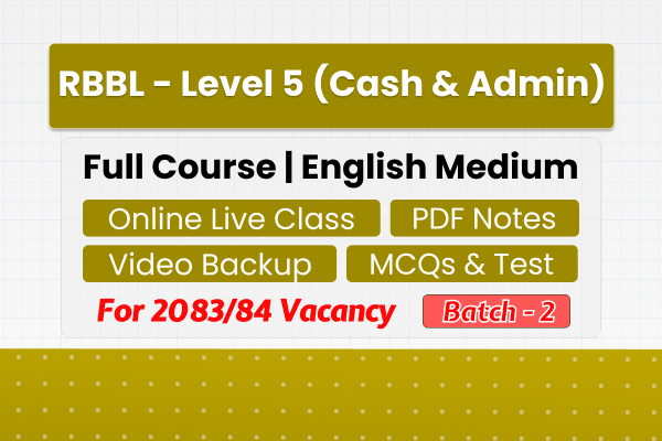 RBB Level 5 (Cash/Admin) Full Course - 2081 - Batch 2 cover