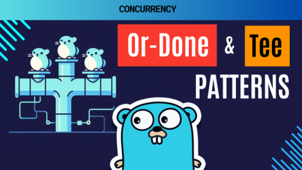 Episode 62: Mastering Concurrency: Or-Done and Tee Channel Patterns cover