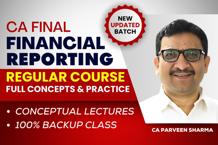CA Final-Financial Reporting Updated Regular Batch ( Relevant till 2027 ) By CA Parveen Sharma cover