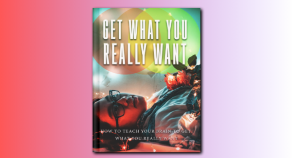 Book - Get What You Really Want - Transform Your Life with Proven Techniques for Clarity, Confidence, and Unstoppable Goals cover