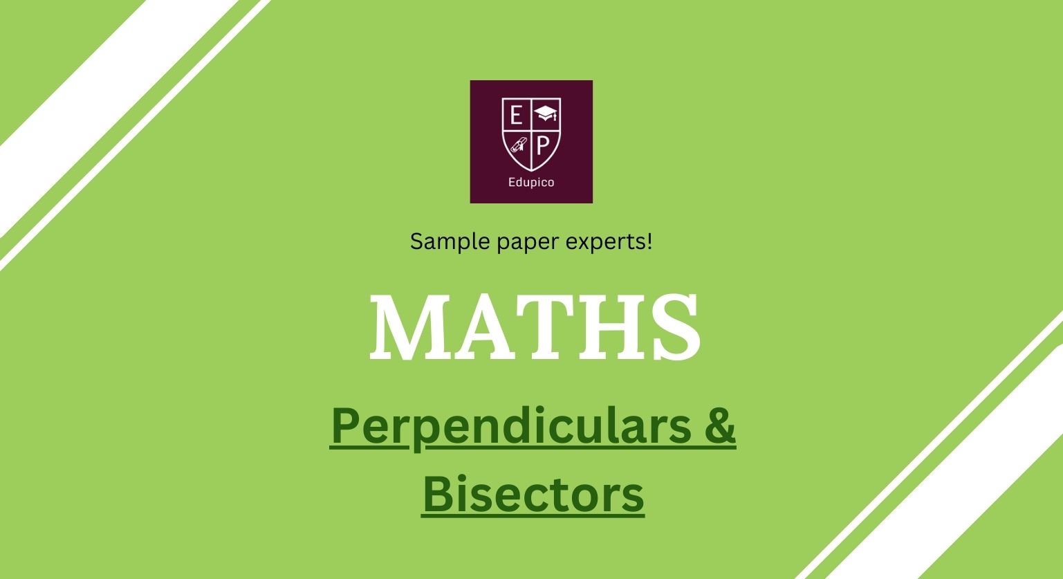11+ Maths - Perpendiculars and Bisectors cover