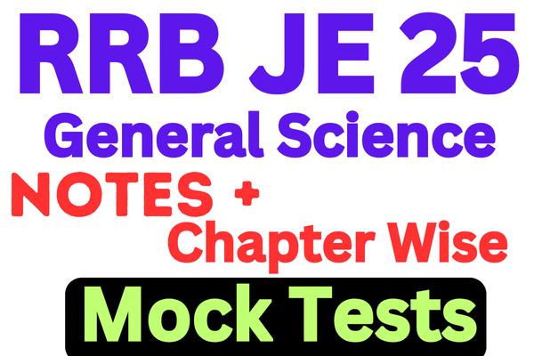RRB JE CBT 1 2025 General Science & Mock Tests Notes cover