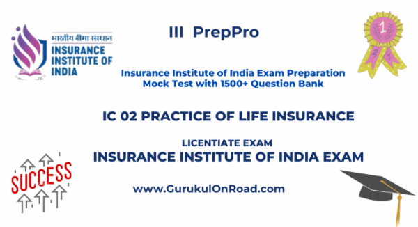 Mock Test for IC 02 Practice of Life Insurance - III Licentiate Exam