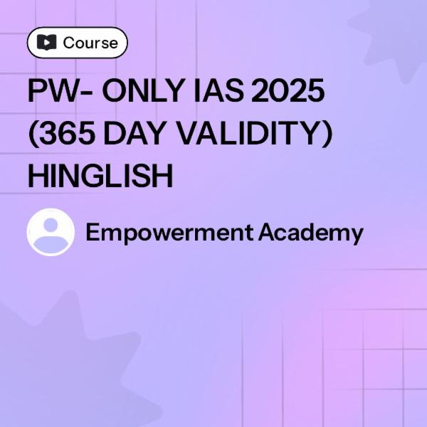PW- ONLY IAS 2025 (365 DAY VALIDITY) HINGLISH cover