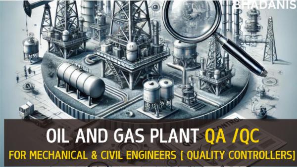 Quality Control and Quality Assurance For Oil & Gas Plant Projects Online Course [100+ Tests Included with Reports ] cover