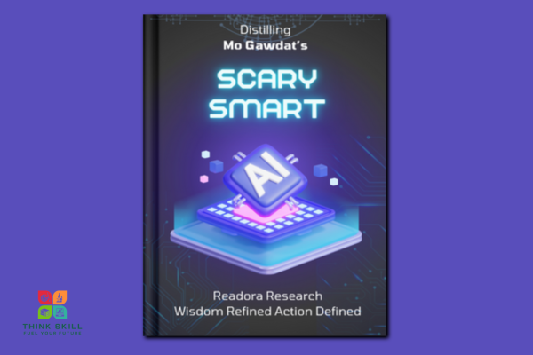 Book - Distilling Mo Gawdat's Scary Smart - Navigating the AI Revolution with Wisdom and Compassion cover