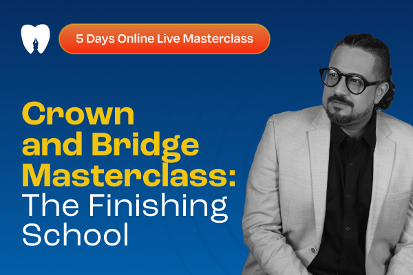 Crown and Bridge Masterclass: The Finishing School cover