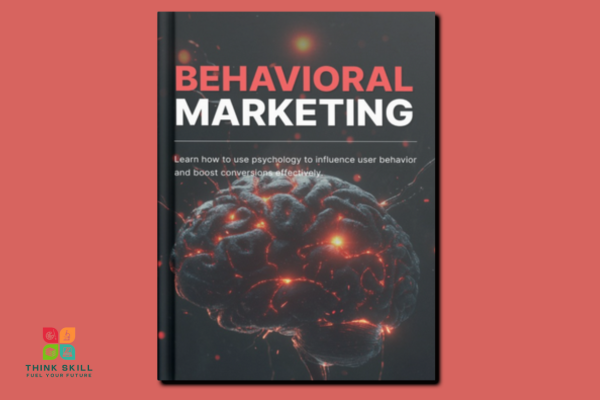 Book - Behavioral Marketing - Learn how to use psychology to influence user behavior and boost conversions effectively cover
