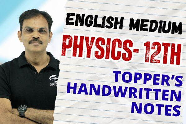 Physics Class 12th (English Medium): Handwritten Toppers PDF Notes cover
