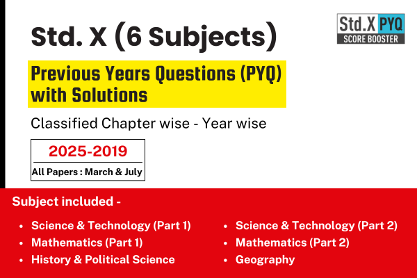 Std.X PYQ Solutions (2025-2019) : [6 Subjects: Science (Part - 1), Science( Part -2), Maths( Part -1) , Maths(Part -2), History , Geography] cover