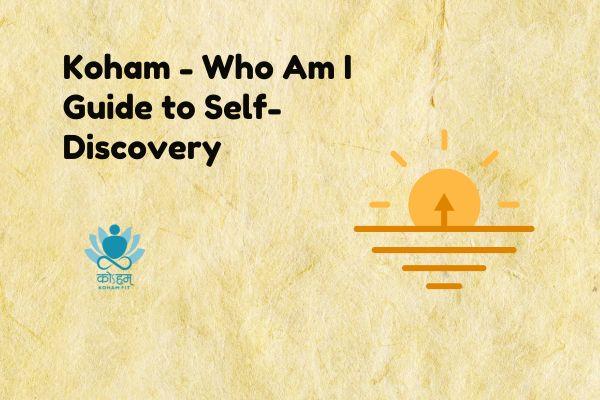 Koham - Who Am I - Guide to Self-Discovery cover