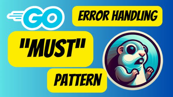 Episode 70: 'Must' Pattern Explained: Idiomatic Error Handling Made Easy cover