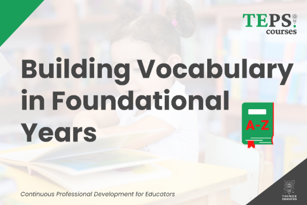 Deep-Dive Course: Building Vocabulary in Foundational Years cover
